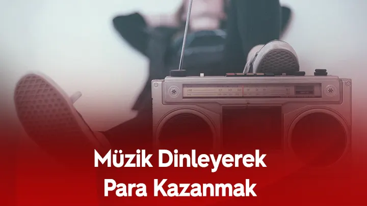 Müzik Dinleyerek Para Kazanma Siteleri 2021